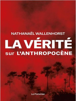 cover image of La vérité sur l'anthropocène